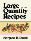 Large Quantity Recipes By Margaret E. Terrell, Dorothea B. Headlund, Ian Terrell Cover Image