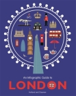 An Infographic Guide to: London By Simon Holland Cover Image