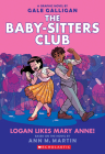 Logan Likes Mary Anne!: A Graphic Novel (The Baby-Sitters Club #8) (The Baby-Sitters Club Graphix #8) By Ann M. Martin, Gale Galligan (Illustrator) Cover Image