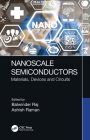 Nanoscale Semiconductors: Materials, Devices and Circuits Cover Image