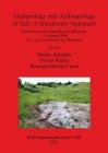 Archaeology and Anthropology of Salt: A Diachronic Approach (BAR International #2198) By Marius Alexianu (Editor), Olivier Weller (Editor), Roxana-Gabriela Curcă (Editor) Cover Image