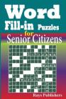 Word Fill-in Puzzles for Senior Citizens Cover Image