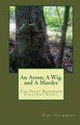 An Arson, A Wig, and A Murder: The Patsy Kessinger Calloway Story By Tina M. Cummins Cover Image