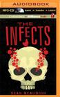 The Infects By Sean Beaudoin, Nick Podehl (Read by) Cover Image