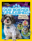 Dog Science Unleashed: Fun Activities to do with your Canine Companion By Jodi Wheeler-Toppen Cover Image
