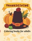 Thanksgiving Coloring Books For Adults: This is a holiday coloring book: pandas, cockatoo parrots, foxes, turkeys, pumpkins, and more... Cover Image