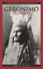 Geronimo: A Biography (Greenwood Biographies) By Mary Stout Cover Image