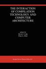 The Interaction of Compilation Technology and Computer Architecture Cover Image