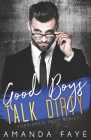Good Boys Talk Dirty By Amanda Faye Cover Image