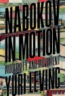 Nabokov in Motion: Modernity and Movement Cover Image