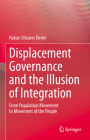 Displacement Governance and the Illusion of Integration: From Population Movement to Movement of the People Cover Image