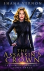 The Assassins Crown By Shana Vernon Cover Image
