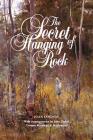 The Secret of Hanging Rock: With Commentaries by John Taylor, Yvonne Rousseau and Mudrooroo Cover Image