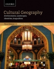 Cultural Geography: Environments, Landscapes, Identities, Inequalities, Third Edition By William Norton, Margaret Walton-Roberts Cover Image