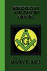 Rosicrucian And Masonic Origins Cover Image