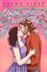 Once Smitten, Twice Shy (The Wilmot Sisters Series #3) By Chloe Liese Cover Image