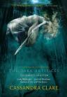 The Dark Artifices, the Complete Collection (Boxed Set): Lady Midnight; Lord of Shadows; Queen of Air and Darkness By Cassandra Clare Cover Image