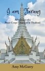 I am Farang: Adventures of a Peace Corps Volunteer in Thailand Cover Image