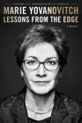 Lessons From The Edge: A Memoir By Marie Yovanovitch Cover Image