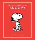 The Philosophy of Snoopy (Peanuts Guide to Life) By Charles M. Schulz Cover Image