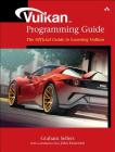 Vulkan Programming Guide: The Official Guide to Learning Vulkan (OpenGL) Cover Image