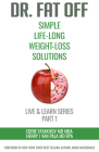 Dr. Fat Off: Simple Life-Long Weight-Loss Solutions: Live & Learn Series Part 1 By Eddie Fatakhov, Henry Van Pala Cover Image