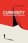 Curiosity: The Mental Hunger of Humans Cover Image