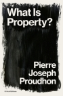 What is Property?: Property is Theft! (Critical Editions) Cover Image