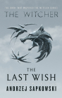 The Last Wish: Introducing the Witcher Cover Image