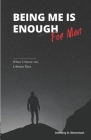 Being Me Is Enough... For Men By Anthony Stevenson, Lisa Taitt Cover Image