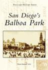 San Diego's Balboa Park (Postcard History) By David Marshall Aia Cover Image
