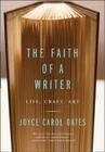 The Faith of a Writer: Life, Craft, Art Cover Image