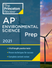 Princeton Review AP Environmental Science Prep, 2021: 3 Practice Tests + Complete Content Review + Strategies & Techniques (College Test Preparation) Cover Image