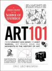 Art 101: From Vincent van Gogh to Andy Warhol, Key People, Ideas, and Moments in the History of Art (Adams 101) By Eric Grzymkowski Cover Image