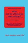 Koba, por kio vi bezonas mian morton?: Pri la moskvaj procesoj de 1936 ĝis 1938 (Mas-Libro #150) By Roberto Ŝtejgervaldo, Roger Keeran, Vilhelmo Lutermano (Translator) Cover Image