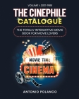 The Cinephile Catalogue: The Totally Interactive Movie Book for Movie Lovers - Volume 1: 2021-1985 By Antonio Polanco Cover Image