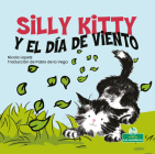 Silly Kitty Y El Día de Viento (Silly Kitty and the Windy Day) By Nicola Lopetz, Pablo De La Vega (Translator) Cover Image