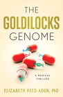 The Goldilocks Genome: A Medical Thriller Cover Image