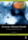 Forensic Mental Health: Framing Integrated Solutions By Michele P. Bratina Cover Image