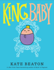 King Baby By Kate Beaton, Kate Beaton (Illustrator) Cover Image