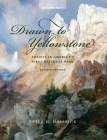 Drawn to Yellowstone: Artists in America's First National Park By Peter H. Hassrick Cover Image