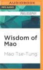 Wisdom of Mao By Mao Tse-Tung, Christopher Prince (Read by) Cover Image