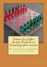 Toutes les regles du jeu d'echecs et beaucoup plus encore: Avec plein de diagrammes pour les illustrer By J. C. Grenon Cover Image