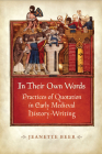 In Their Own Words: Practices of Quotation in Early Medieval History-Writing Cover Image