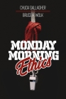 Monday Morning Ethics: The Lessons Sports Ethics Scandal Can Teach Athletes, Coaches, Sports Executives and Fans Cover Image