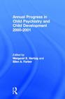 Annual Progress in Child Psychiatry and Child Development 2000-2001 By Margaret E. Hertzig (Editor), Ellen A. Farber (Editor) Cover Image