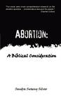 Abortion: A Biblical Consideration Cover Image