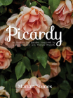 Picardy: An Australian Garden Inspired by a Passion for All Things French Cover Image