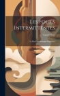 Les Folies Intermittentes; La Psychose Maniaque-Dépressive By Gaston Deny Cover Image