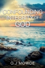 The Confounding Integrity of God's Word Cover Image